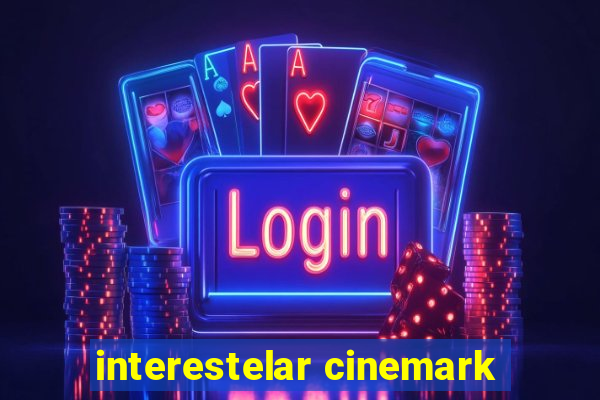 interestelar cinemark